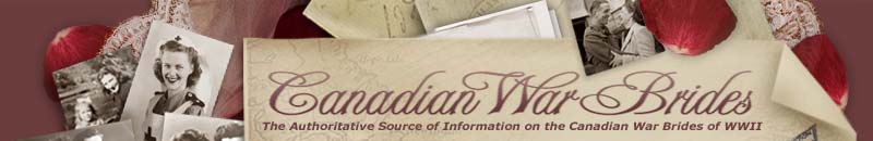 Canadian War Brides - The Authoritative Source of Information on the Canadian War Brides of WWII